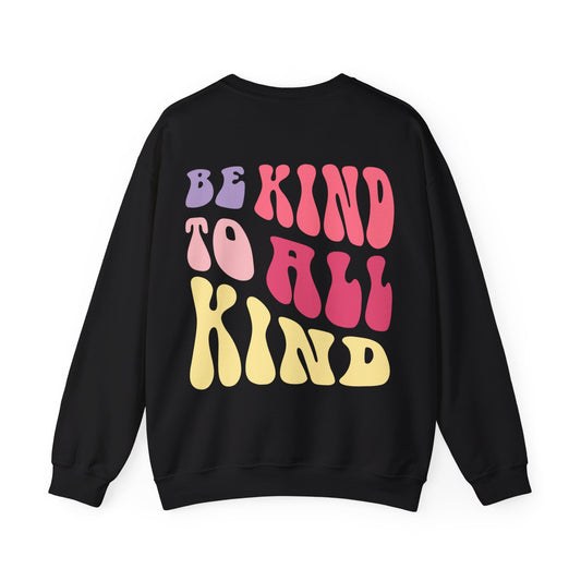 Be kind to all kind Crewneck Sweatshirt
